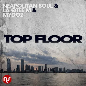 Top Floor by La Qtee M