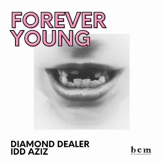 Forever Young by Diamond Dealer