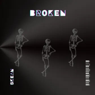 Broken by Skean