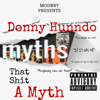 That Shit A Myth by Donny Hunndo