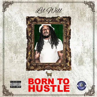 Born To Hustle by Lil Will