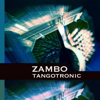 Tangotronic by Zambo