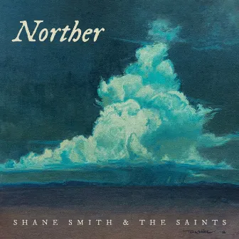 Norther by Shane Smith & the Saints