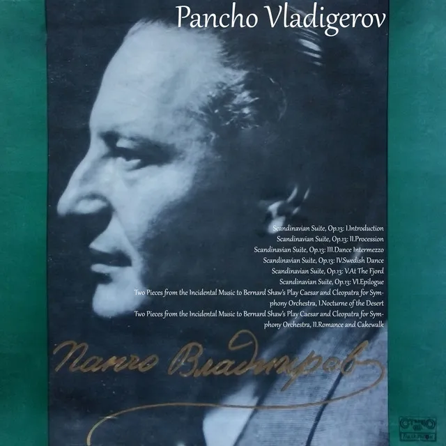 Pancho Vladigerov: Scandinavian Suites, Op.13; Two Pieces from the Incidental Music to Bernard Shaw’s Play Caesar and Cleopatra for Symphony Orchestra