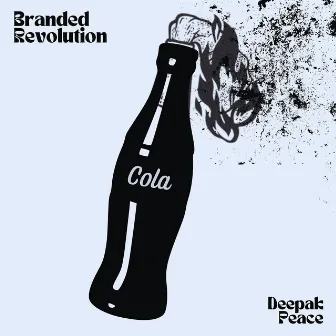 Branded Revolution by Deepak Peace