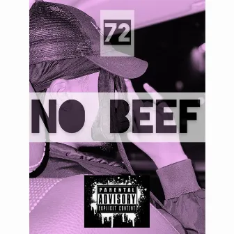 No Beef by 72