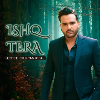 Ishq Tera by Khurram Iqbal