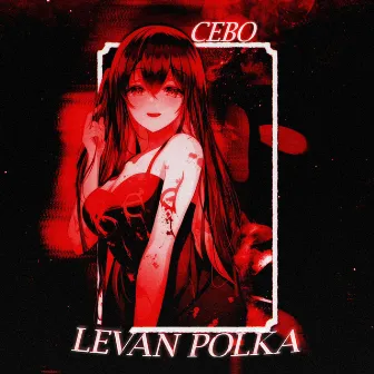 LEVAN POLKA PHONK by C E B O