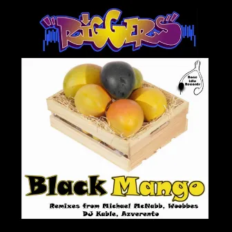 Black Mango by Riggers