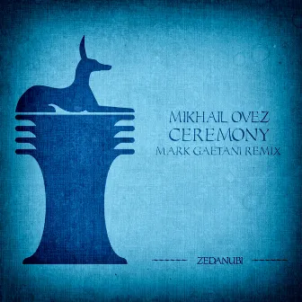 Ceremony (Mark Gaetani Remix) by Mikhail Ovez