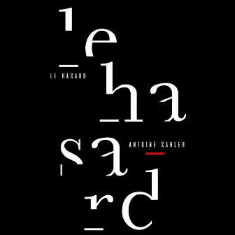 Le hasard by Antoine Sahler