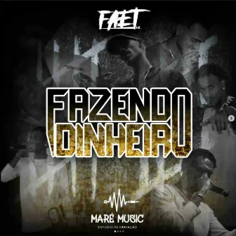 Fazendo Dinheiro by Faet