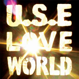 Loveworld by United State of Electronica