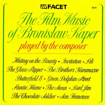 The Film Music of Bronisław Kaper Played by the Composer by Bronisław Kaper