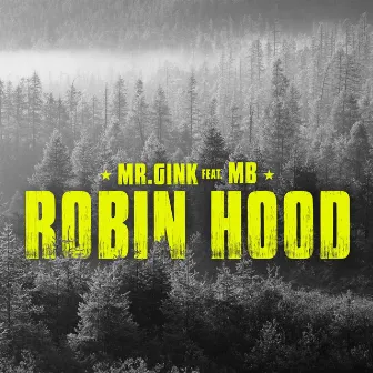 Robin Hood by Mr. Gink