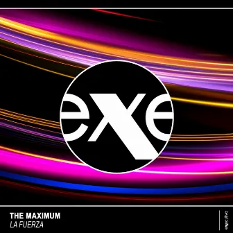 La Fuerza by The Maximum