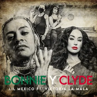 Bonnie y Clyde by LIL Mexico