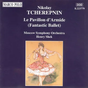 Tcherepnin, N.: Pavillon D' Armide (Le) by Henry Shek