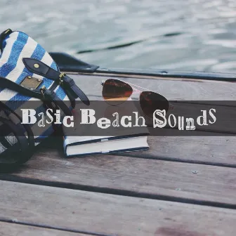 Basic Beach Sounds by Ocean Waves Therapy