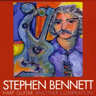 Harp Guitar: Another Compilation by Stephen Bennett