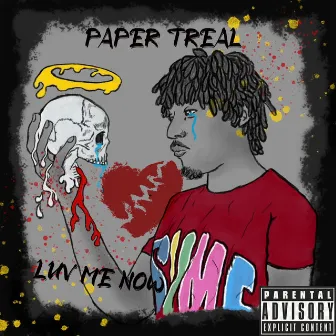 Luv Me Now by PaperTreal