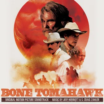 Bone Tomahawk (Original Motion Picture Soundtrack) by S.Craig Zahler