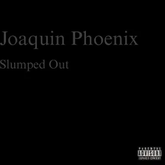 Joaquin Phoenix by Slumped Out