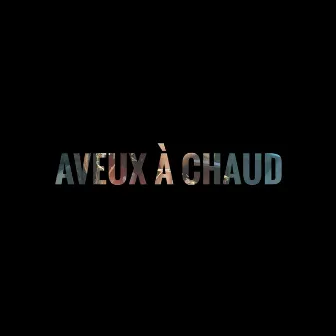 Aveux à chaud by Rethem