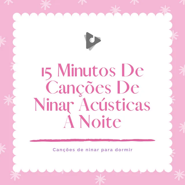 15 Minutos De Canções De Ninar Acústicas À Noite