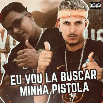 Eu Vou La Buscar Minha Pistola by Escama Reels