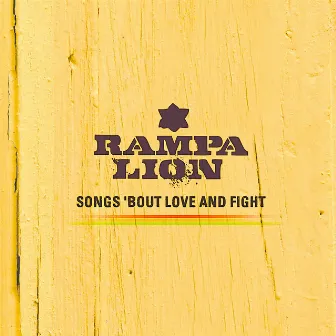 Songs 'Bout Love and Fight by Rampalion