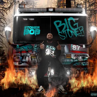 BIG STONER by Stoner Bob