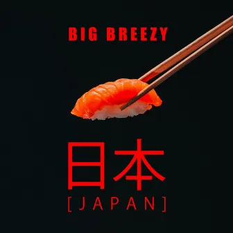 Japan (Radio Edit) by Big Breezy