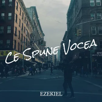 Ce Spune Vocea by EZEKIEL