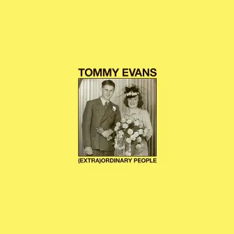 (Extra)Ordinary People by Tommy Evans