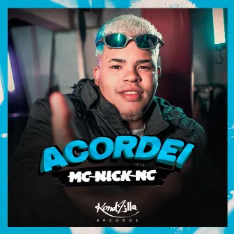 Acordei by MC Nick NC