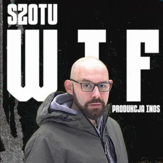 WTF by SZOTU