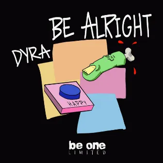 Be Alright by Dyra