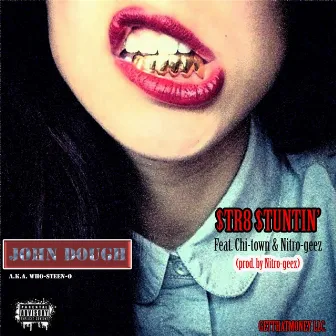 $tr8 $tuntin' (feat. Chi-Town & Nitro-Geez) by John Dough