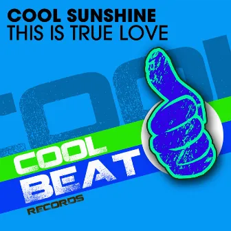 This Is True Love by Cool Sunshine