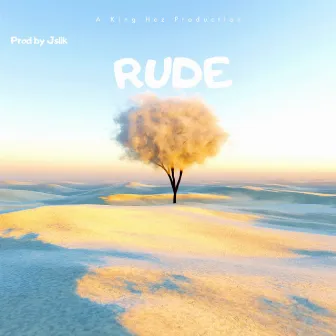 Rude by King Hez