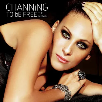 To Be Free by Channing