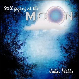 Still Gazing at the Moon by John Mills