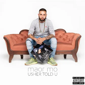 Usher Told You by Maor Mo