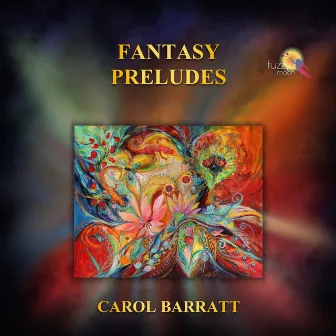 Fantasy Preludes by Carol Barratt