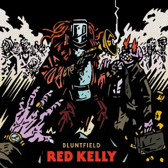 RED KELLY by Bluntfield