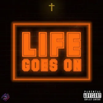 Life Goes On by Goof