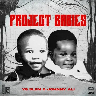 PROJECT BABIES by YG SLIIM