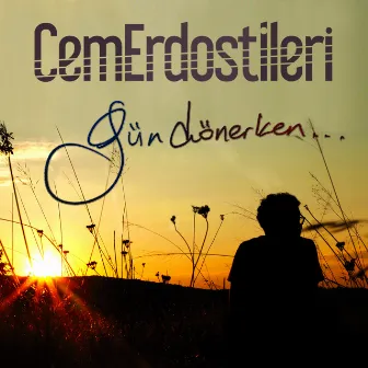 Gün Dönerken by Cem Erdost İleri