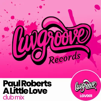 A Little Love (Club Mix) by Paul Roberts